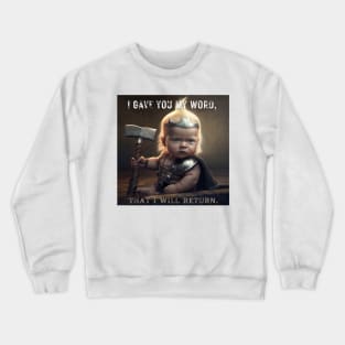 Thor "I Gave You My Word, That I Will Return" Crewneck Sweatshirt